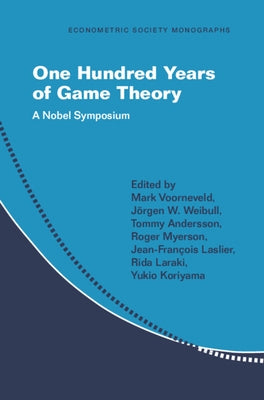 One Hundred Years of Game Theory by Voorneveld, Mark