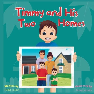 Timmy and His Two Homes by Clancy, Lianne