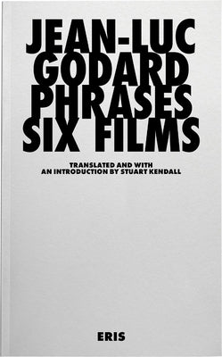Phrases: Six Films by Godard, Jean-Luc