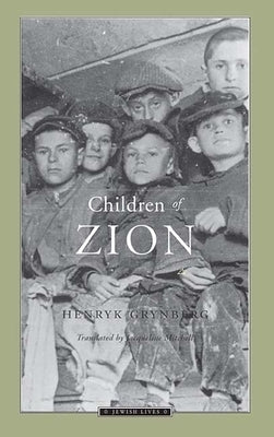Children of Zion by Grynberg, Henryk