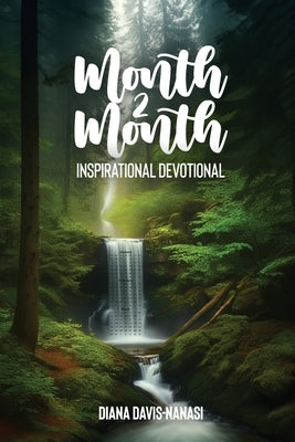 Month 2 Month Inspirational Devotional by Davis-Nanasi, Diana