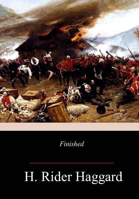 Finished by Haggard, H. Rider
