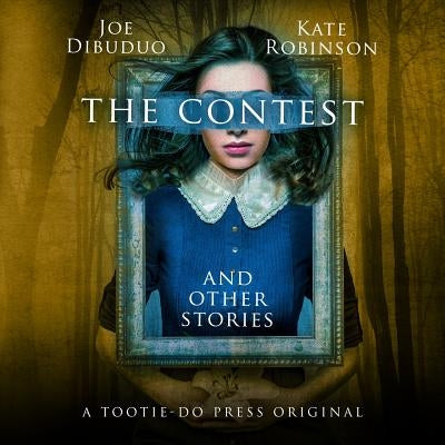 The Contest and Other Stories by Dibuduo, Joe