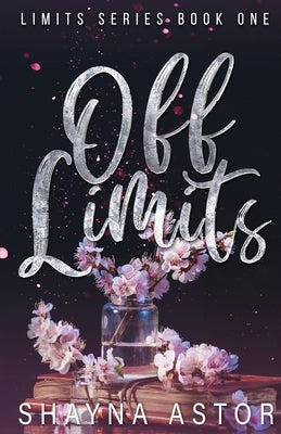 Off Limits by Astor, Shayna