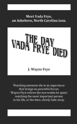 The Day Vada Frye Died by Frye, Wayne