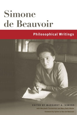 Philosophical Writings: Volume 1 by Beauvoir, Simone De