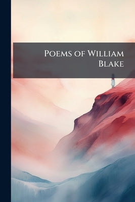 Poems of William Blake by Blake, William