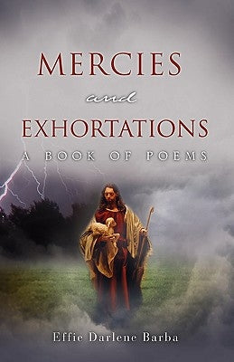 Mercies and Exhortations by Barba, Effie Darlene