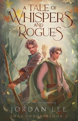 A Tale of Whispers and Rogues by Lee, Jordan