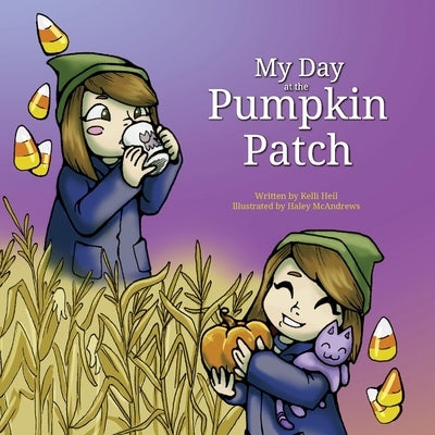 My Day at the Pumpkin Patch by Heil, Kelli