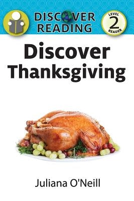Discover Thanksgiving by O'Neill, Juliana