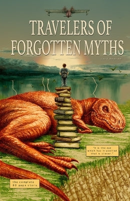 Travelers of Forgotten Myths by Bourne, Carl