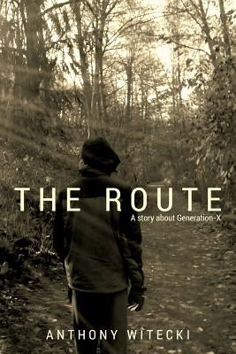 The Route by Witecki, Anthony