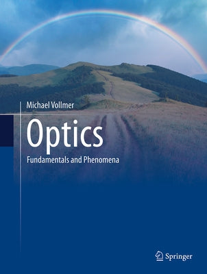 Optics: Fundamentals and Phenomena by Vollmer, Michael
