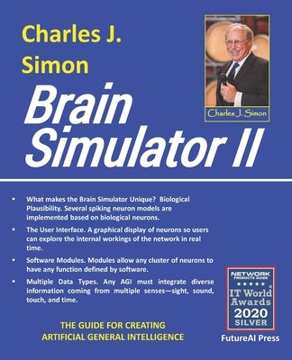 Brain Simulator II: The Guide for Creating Artificial General Intelligence by Simon, Charles J.