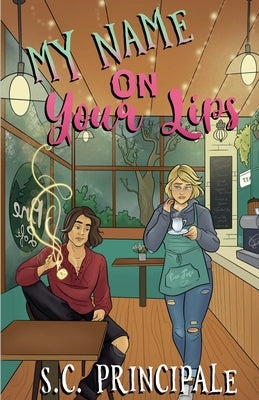 My Name On Your Lips by Principale, S. C.