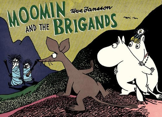 Moomin and the Brigands by Jansson, Tove
