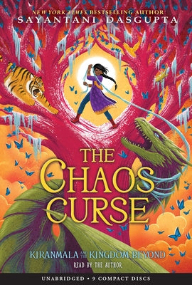 The Chaos Curse (Kiranmala and the Kingdom Beyond #3) by DasGupta, Sayantani