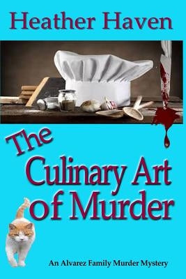The Culinary Art of Murder by Haven, Heather
