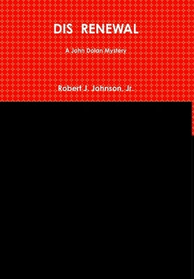 Dis Renewal by Johnson, Robert J., Jr.