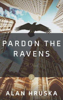 Pardon the Ravens by Hruska, Alan