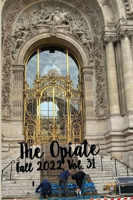 The Opiate: Fall 2022, Vol. 31 by Rivieccio, Genna