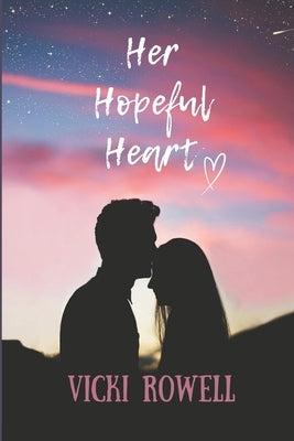 Her Hopeful Heart by Rowell, Vicki