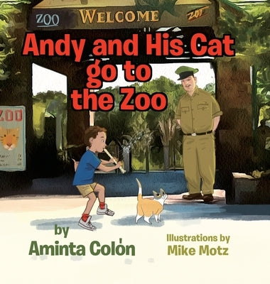 Andy and His Cat go to the Zoo by Colon, Aminta