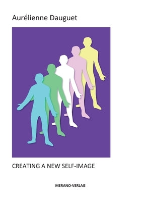 Creating a New Self-Image by Dauguet, Aurélienne