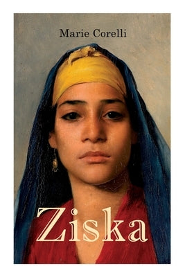 Ziska: Gothic Novel by Corelli, Marie