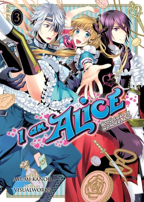 I Am Alice: Body Swap in Wonderland Vol. 3 by Kanou, Ayumi