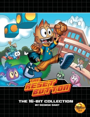 The Reset Button: The 16-Bit Collection by Gant, George