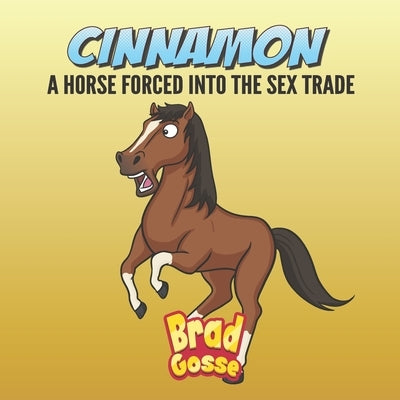 Cinnamon: A Horse Forced Into The Sex Trade by Toons, Vector