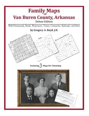 Family Maps of Van Buren County, Arkansas by Boyd J. D., Gregory a.