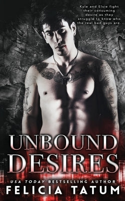 Unbound Desires by Tatum, Felicia