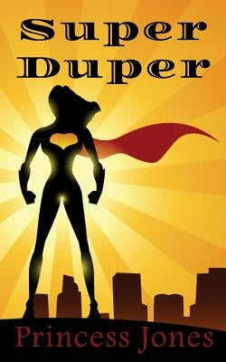 Super Duper by Jones, Princess