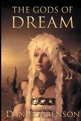 The Gods of Dream by Arenson, Daniel
