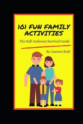 101 Fun Family Activities: The Self-Isolation Survival Guide by Reese, Maureen
