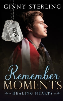 Remember Moments: An Arranged Marriage/Damsel in Distress Romance by Sterling, Ginny
