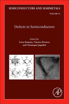Defects in Semiconductors: Volume 91 by Romano, Lucia