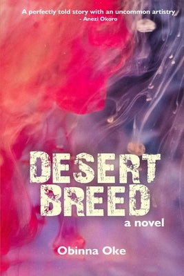 Desert Breed by Oke, Obinna