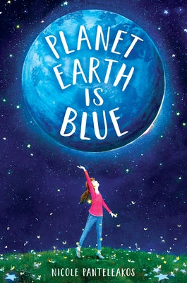 Planet Earth Is Blue by Panteleakos, Nicole