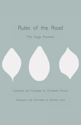 Rules of the Road: The Tonga Proverbs by Moono, Steady