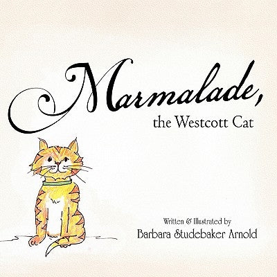 Marmalade by Arnold, Barbara Studebaker