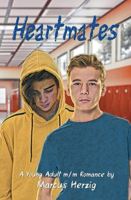Heartmates: A Young Adult m/m Romance by Herzig, Marcus