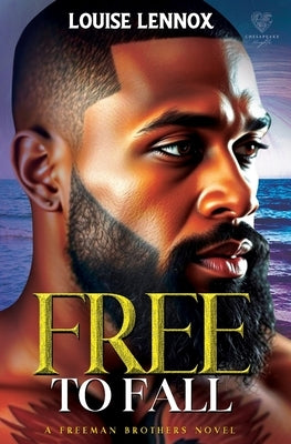 Free To Fall: A Freeman Brothers Romance by Lennox, Louise