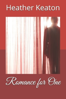 Romance for One by Keaton, Heather