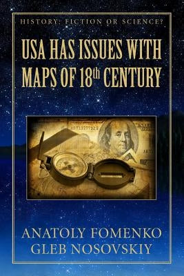 USA has Issues with Maps of 18th century by Nosovskiy, Gleb W.