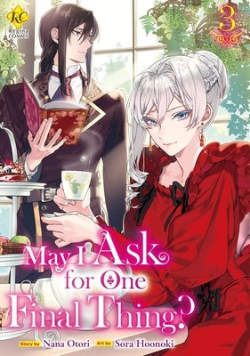 May I Ask for One Final Thing?, Vol 3 by Otori, Nana