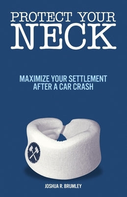 Protect Your Neck by Brumley, Joshua